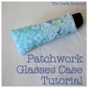 patchwork glasses case tutorial