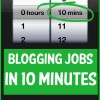 blogging jobs you can do in 10 minutes