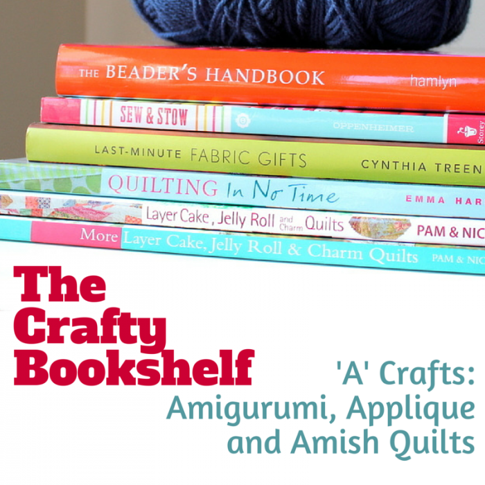 The Crafty Bookshelf A Crafts Amigurumi Applique and Amish Quilts