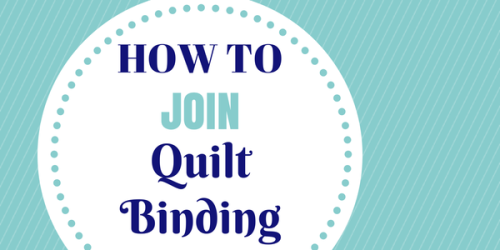 How to Join Quilt Binding for Continuous Finish