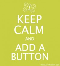 keep calm and add a button