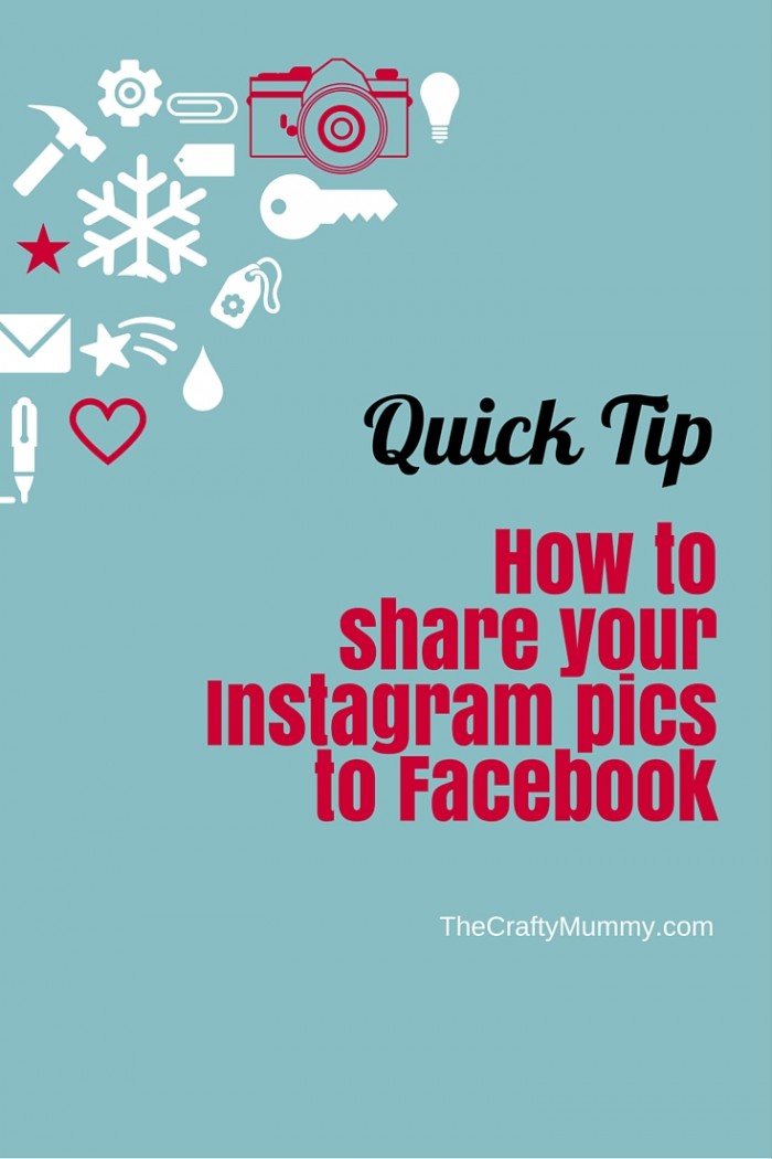 How To Post Instagram To Facebook • The Crafty Mummy