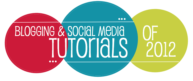 blogging social media tutorials 2012