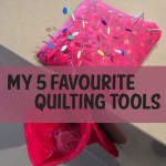favourite quilting tools