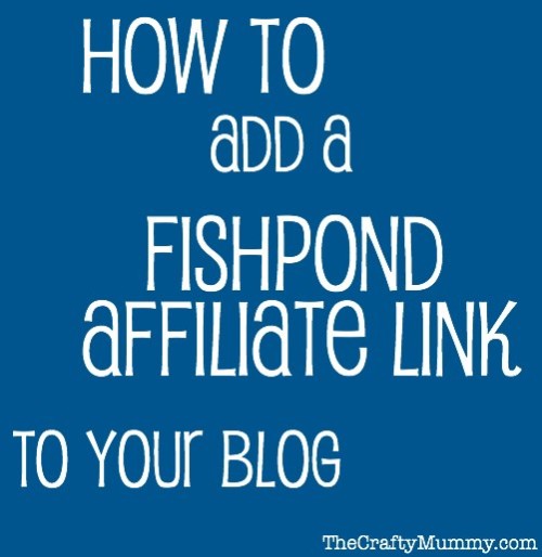 how to add a fishpond affiliate link to your blog