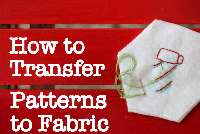 how to transfer pattern to fabric