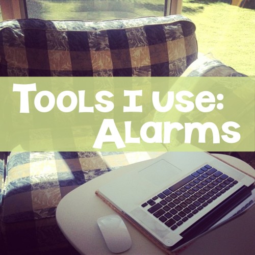 Using alarms to stay on task