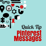 Quick Tip New Pinterest Messages