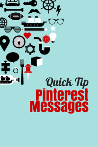 Quick Tip New Pinterest Messages