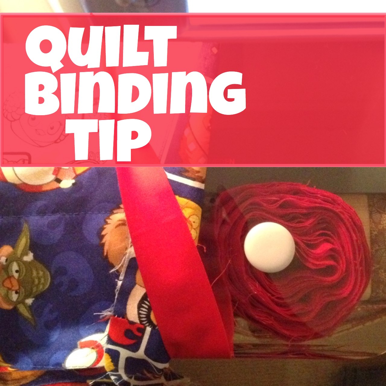 Quilt Binding Tip