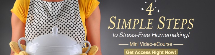 4 simple steps stress-free homemaking