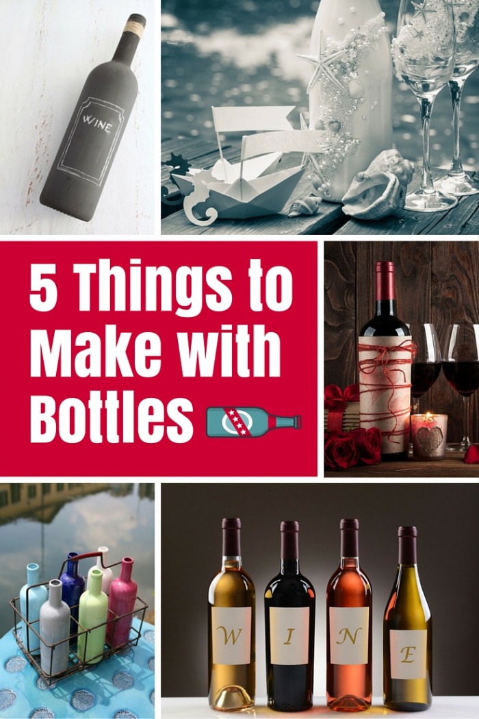 5 Things to Make with Bottles