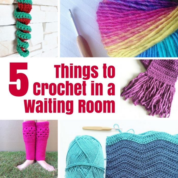 5 Things to Crochet in a Waiting Room