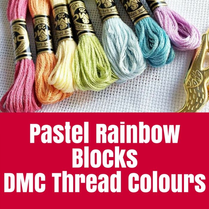 Pastel Rainbow Blocks DMC Thread Colours: Get the DMC thread colours for the Pastel Rainbow Blocks that I've been cross stitching recently, plus a link to the patterns.