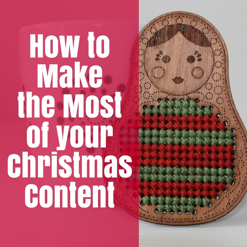 How to make the most of your Christmas content