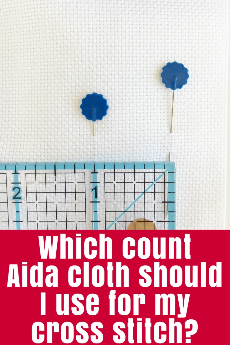 Which count Aida cloth should I use for my cross stitch? • The Crafty Mummy